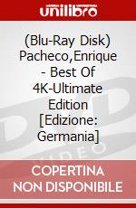 (Blu-Ray Disk) Pacheco,Enrique - Best Of 4K-Ultimate Edition [Edizione: Germania] brd