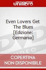 Even Lovers Get The Blues [Edizione: Germania] dvd