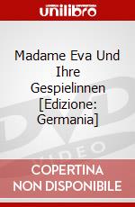 Madame Eva Und Ihre Gespielinnen [Edizione: Germania] dvd