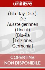 (Blu-Ray Disk) Die Aussteigerinnen (Uncut) (Blu-Ra [Edizione: Germania] brd