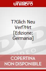 T?Glich Neu Verf?Hrt [Edizione: Germania] dvd