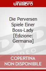 Die Perversen Spiele Einer Boss-Lady [Edizione: Germania] dvd