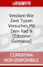 Verplant-Wie Zwei Typen Versuchen,Mit Dem Rad N [Edizione: Germania] dvd
