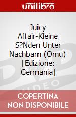 Juicy Affair-Kleine S?Nden Unter Nachbarn (Omu) [Edizione: Germania] dvd