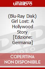 (Blu-Ray Disk) Girl Lost: A Hollywood Story [Edizione: Germania] brd