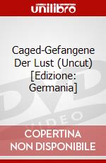 Caged-Gefangene Der Lust (Uncut) [Edizione: Germania] dvd