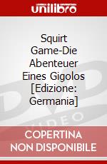 Squirt Game-Die Abenteuer Eines Gigolos [Edizione: Germania] dvd