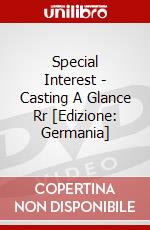 Special Interest - Casting A Glance Rr [Edizione: Germania] dvd