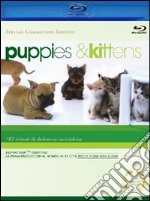 (Blu-Ray Disk) Puppies & Kittens (Special Collector's Edition) brd