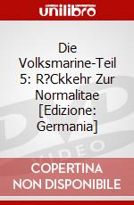 Die Volksmarine-Teil 5: R?Ckkehr Zur Normalitae [Edizione: Germania] dvd