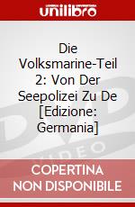 Die Volksmarine-Teil 2: Von Der Seepolizei Zu De [Edizione: Germania] dvd