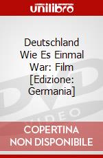 Deutschland Wie Es Einmal War: Film [Edizione: Germania] dvd