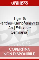 Tiger & Panther-Kampfeins?Tze An [Edizione: Germania] dvd