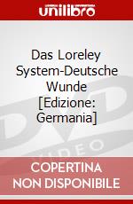 Das Loreley System-Deutsche Wunde [Edizione: Germania] dvd