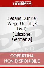Satans Dunkle Wege-Uncut (3 Dvd) [Edizione: Germania] dvd