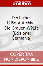 Deutsches U-Boot Archiv - Die Grauen W?Lfe [Edizione: Germania] dvd