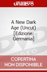 A New Dark Age (Uncut) [Edizione: Germania] dvd