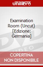 Examination Room (Uncut) [Edizione: Germania] dvd
