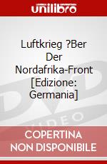 Luftkrieg ?Ber Der Nordafrika-Front [Edizione: Germania] dvd