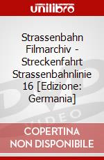 Strassenbahn Filmarchiv - Streckenfahrt Strassenbahnlinie 16 [Edizione: Germania] dvd