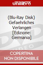 (Blu-Ray Disk) Gefaehrliches Verlangen [Edizione: Germania] brd