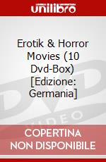 Erotik & Horror Movies (10 Dvd-Box) [Edizione: Germania] dvd