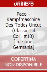 Paco - Kampfmaschine Des Todes Uncut (Classic Hd Coll. #10) [Edizione: Germania] dvd