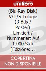 (Blu-Ray Disk) V/H/S Trilogie (3 Bds / Poster) Limitiert / Nummeriert Auf 1.000 Stck [Edizione: Germania] brd