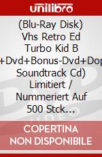 (Blu-Ray Disk) Vhs Retro Ed Turbo Kid B (Bd+Dvd+Bonus-Dvd+Doppel Soundtrack Cd) Limitiert / Nummeriert Auf 500 Stck [Edizione: Germania] brd