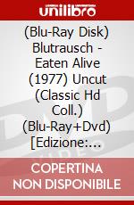 (Blu-Ray Disk) Blutrausch - Eaten Alive (1977) Uncut (Classic Hd Coll.) (Blu-Ray+Dvd) [Edizione: Germania] brd