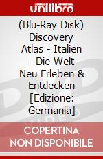 (Blu-Ray Disk) Discovery Atlas - Italien - Die Welt Neu Erleben & Entdecken [Edizione: Germania] brd