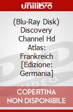 (Blu-Ray Disk) Discovery Channel Hd Atlas: Frankreich [Edizione: Germania] brd