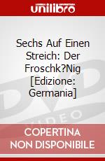 Sechs Auf Einen Streich: Der Froschk?Nig [Edizione: Germania] dvd