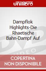 Dampflok Highlights-Die Rhaetische Bahn-Dampf Auf dvd