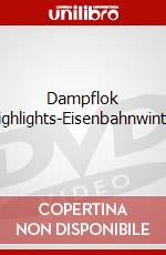 Dampflok Highlights-Eisenbahnwinter dvd