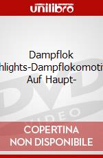Dampflok Highlights-Dampflokomotiven Auf Haupt- dvd