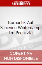 Romantik Auf Schienen-Winterdampf Im Pegnitztal dvd