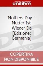 Mothers Day - Mutter Ist Wieder Da [Edizione: Germania] dvd