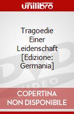 Tragoedie Einer Leidenschaft [Edizione: Germania] dvd