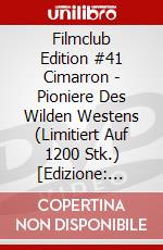 Filmclub Edition #41 Cimarron - Pioniere Des Wilden Westens (Limitiert Auf 1200 Stk.) [Edizione: Germania] dvd