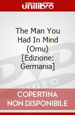 The Man You Had In Mind (Omu) [Edizione: Germania] dvd