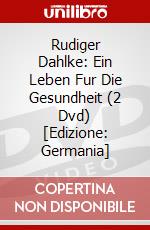 Rudiger Dahlke: Ein Leben Fur Die Gesundheit (2 Dvd) [Edizione: Germania] dvd