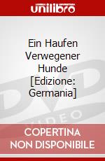 Ein Haufen Verwegener Hunde [Edizione: Germania] dvd