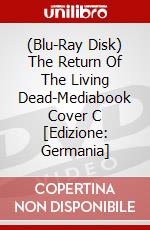 (Blu-Ray Disk) The Return Of The Living Dead-Mediabook Cover C [Edizione: Germania] brd