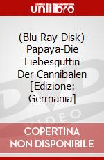 (Blu-Ray Disk) Papaya-Die Liebesguttin Der Cannibalen [Edizione: Germania] brd