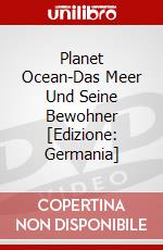 Planet Ocean-Das Meer Und Seine Bewohner [Edizione: Germania] dvd