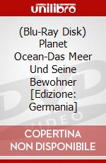 (Blu-Ray Disk) Planet Ocean-Das Meer Und Seine Bewohner [Edizione: Germania] brd