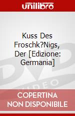 Kuss Des Froschk?Nigs, Der [Edizione: Germania] dvd