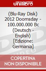 (Blu-Ray Disk) 2012 Doomsday - 100.000.000 Bc (Deutsch - English) [Edizione: Germania] brd