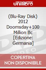 (Blu-Ray Disk) 2012 Doomsday+100 Million Bc [Edizione: Germania] brd